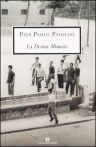 La Divina Mimesis di Pier Paolo Pasolini