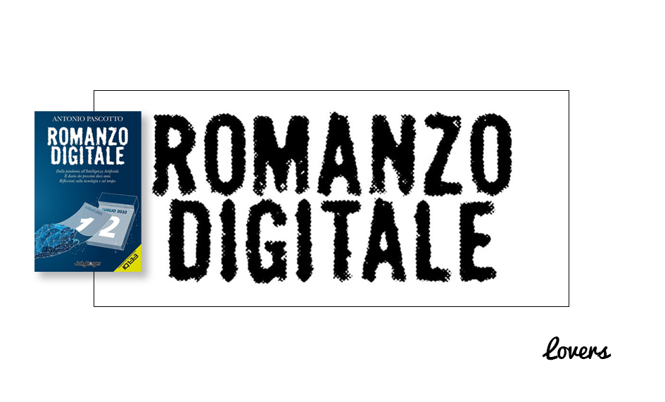 Romanzo digitale di Antonio Pascotto